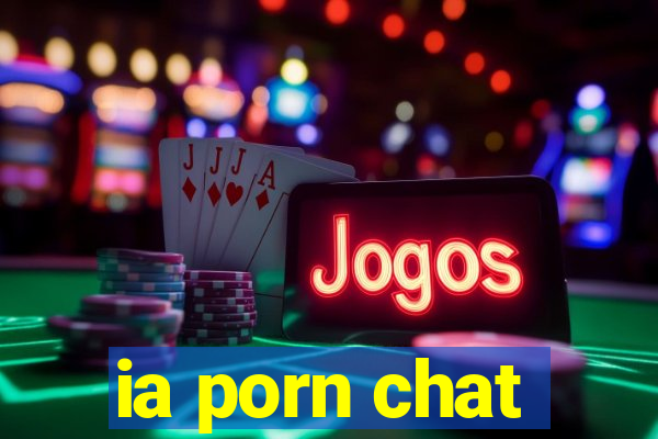 ia porn chat